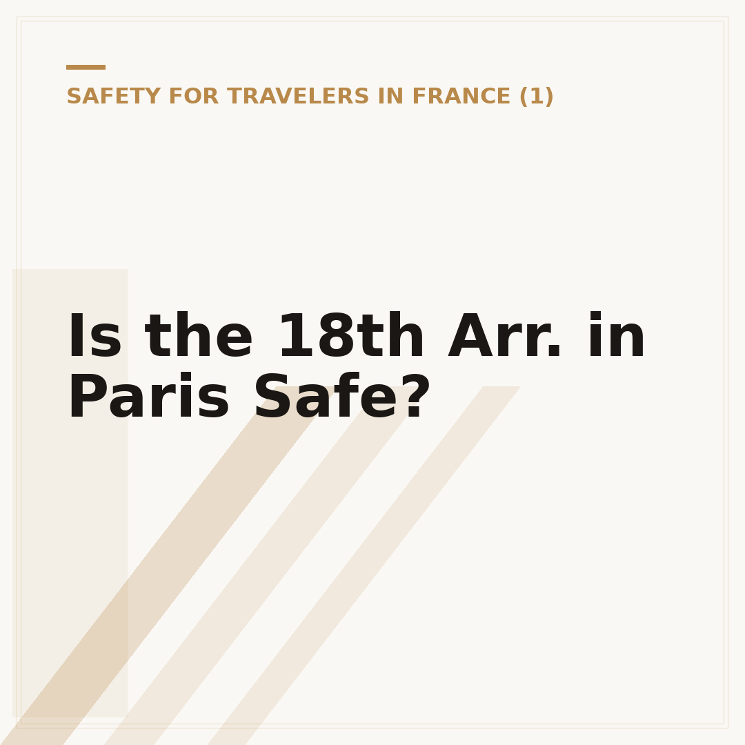 Is the 18th Arr. in Paris Safe?