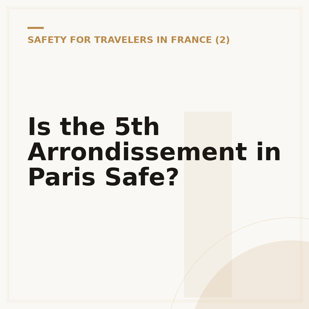 Is the 5th Arrondissement in Paris Safe?