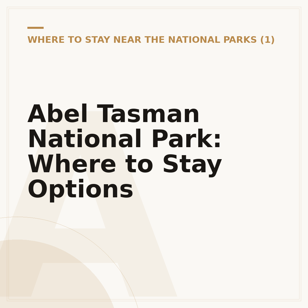 Abel Tasman National Park: Where to Stay Options