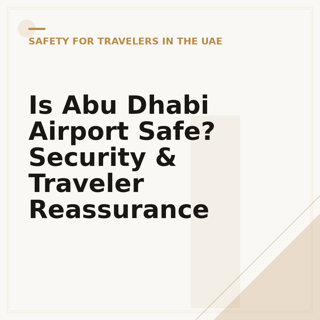 Is Abu Dhabi Airport Safe? Security & Traveler Reassurance