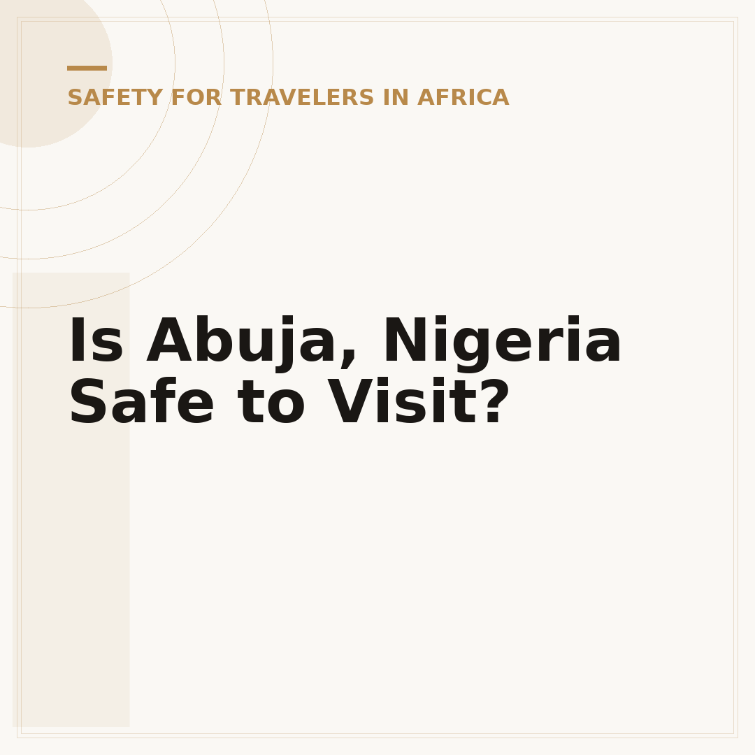 Is Abuja, Nigeria Safe to Visit?