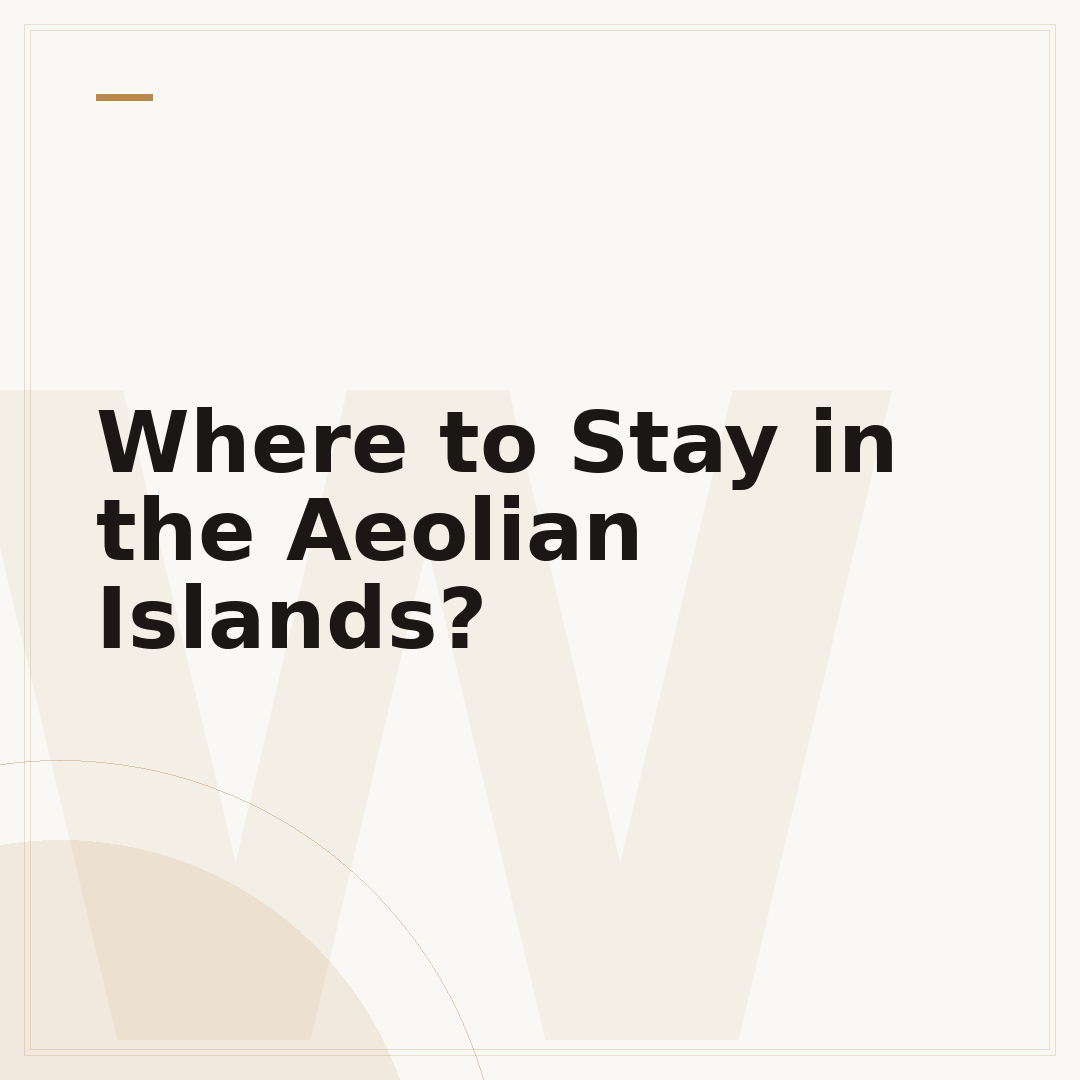 Where to Stay in the Aeolian Islands?