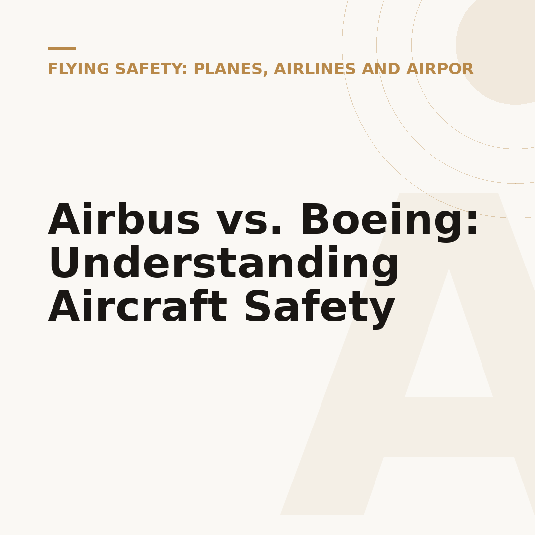 Airbus vs. Boeing: Understanding Aircraft Safety