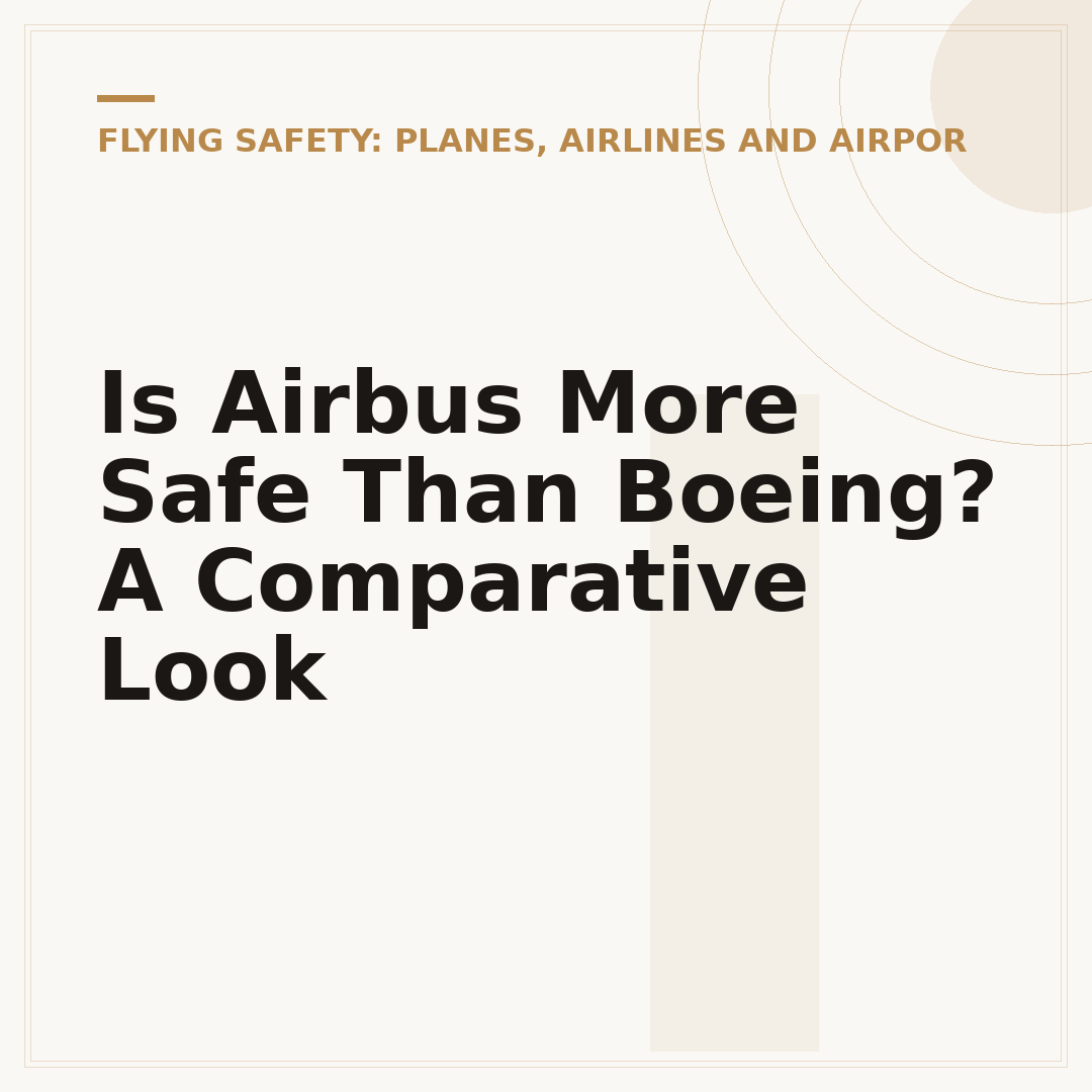 Is Airbus More Safe Than Boeing? A Comparative Look