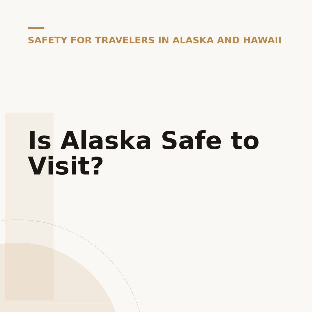 Is Alaska Safe to Visit?