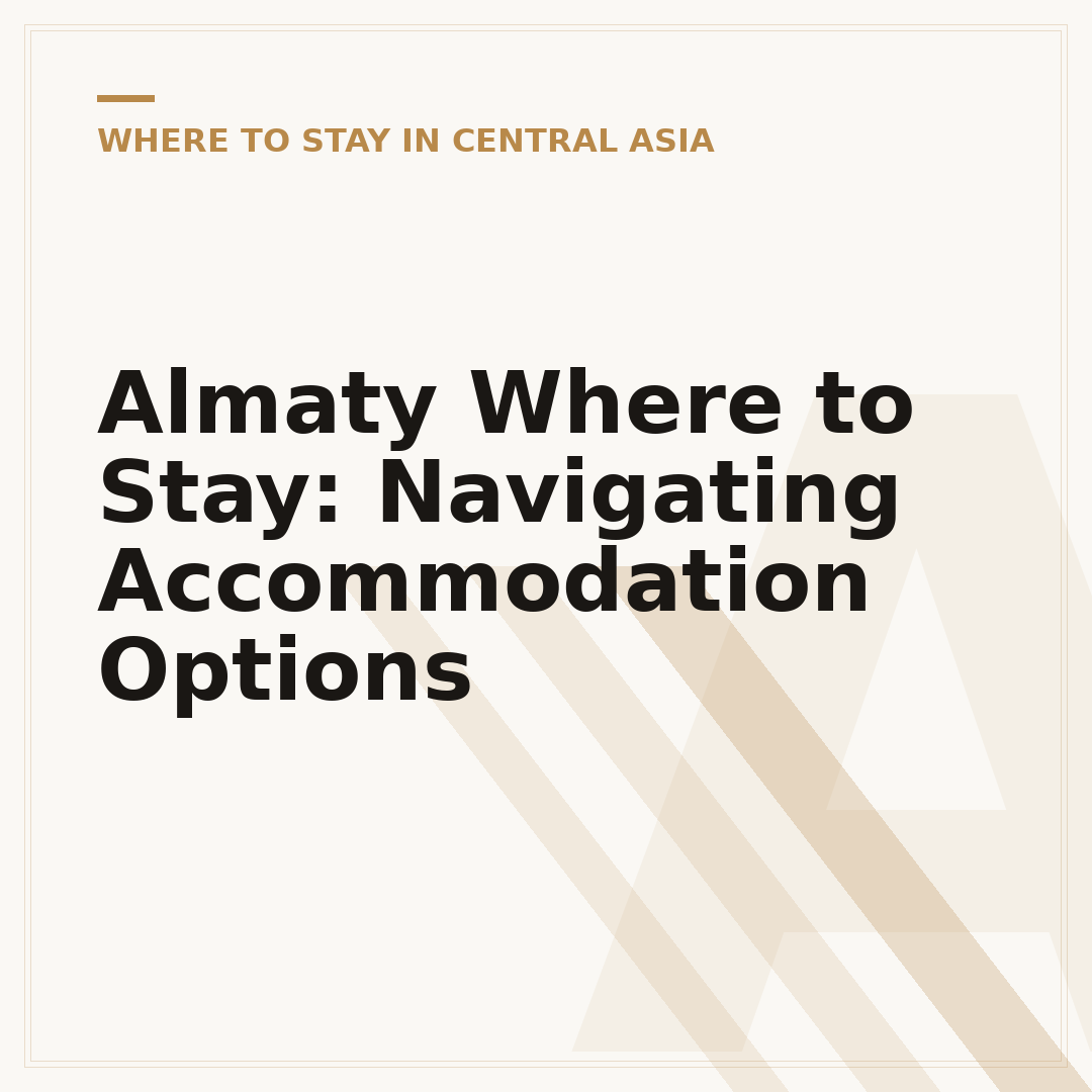 Almaty Where to Stay: Navigating Accommodation Options