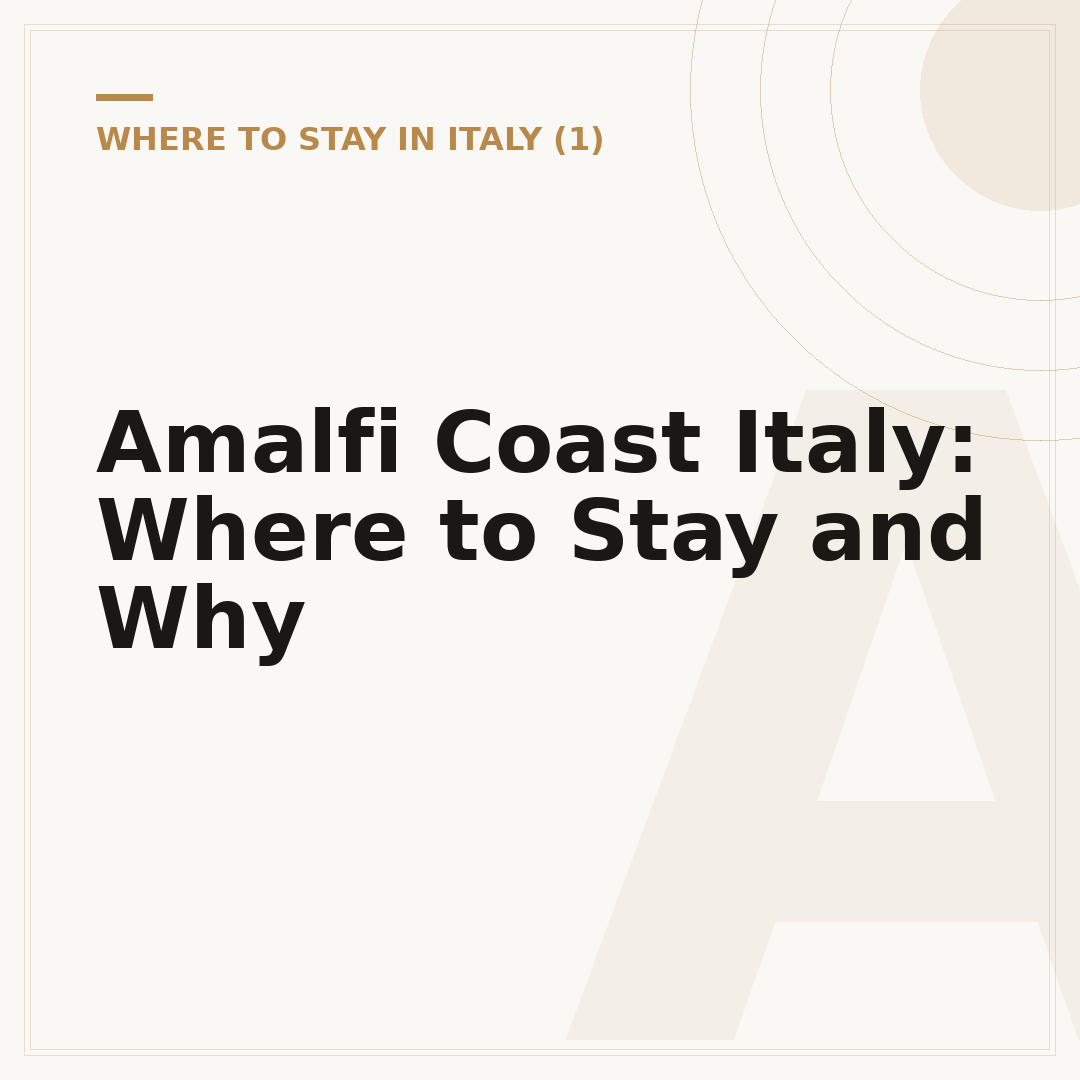 Amalfi Coast Italy: Where to Stay and Why