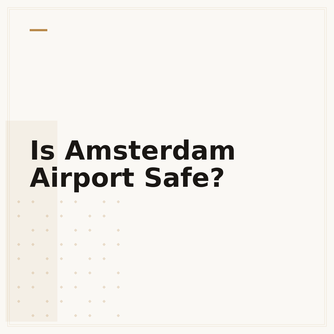Is Amsterdam Airport Safe?