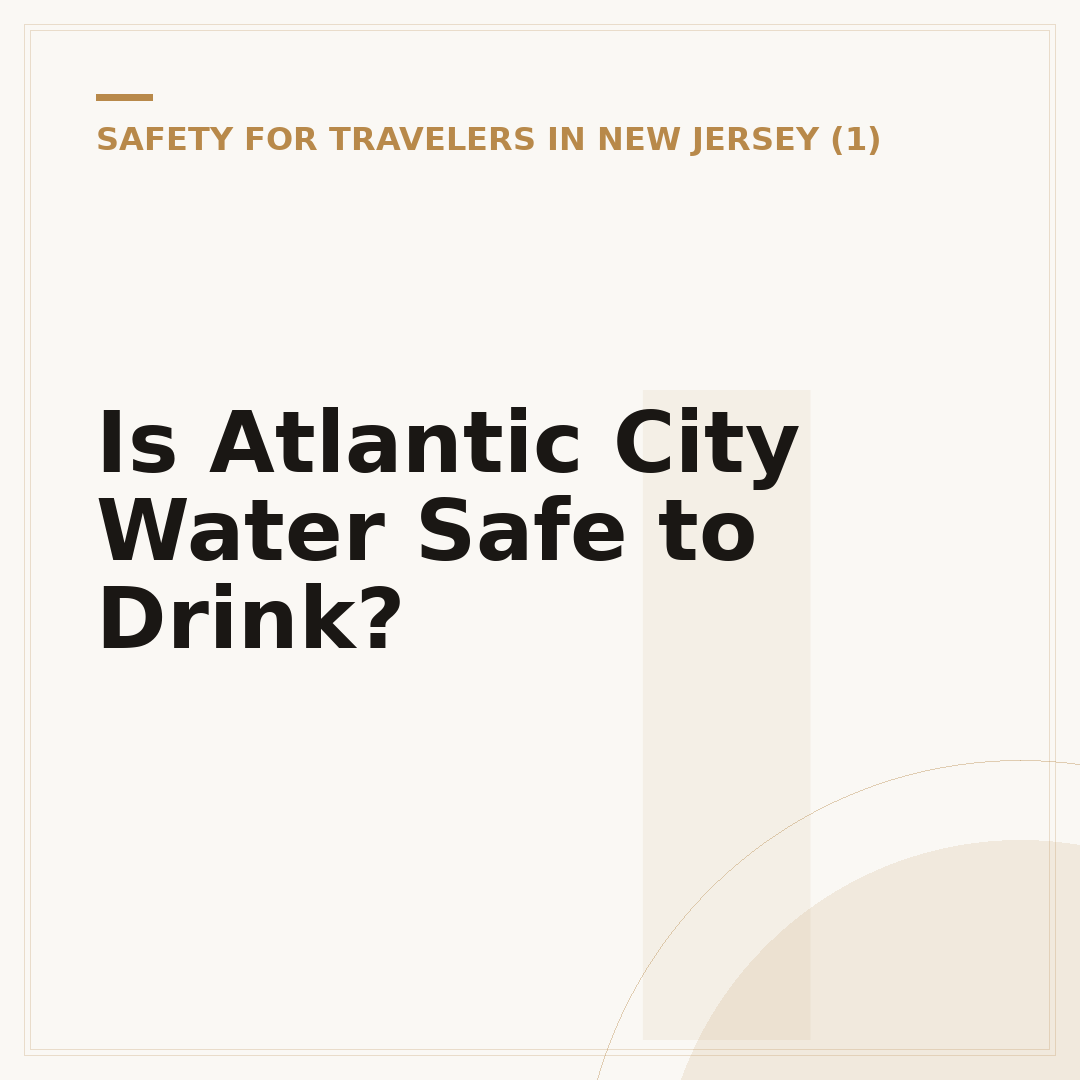 Is Atlantic City Water Safe to Drink?