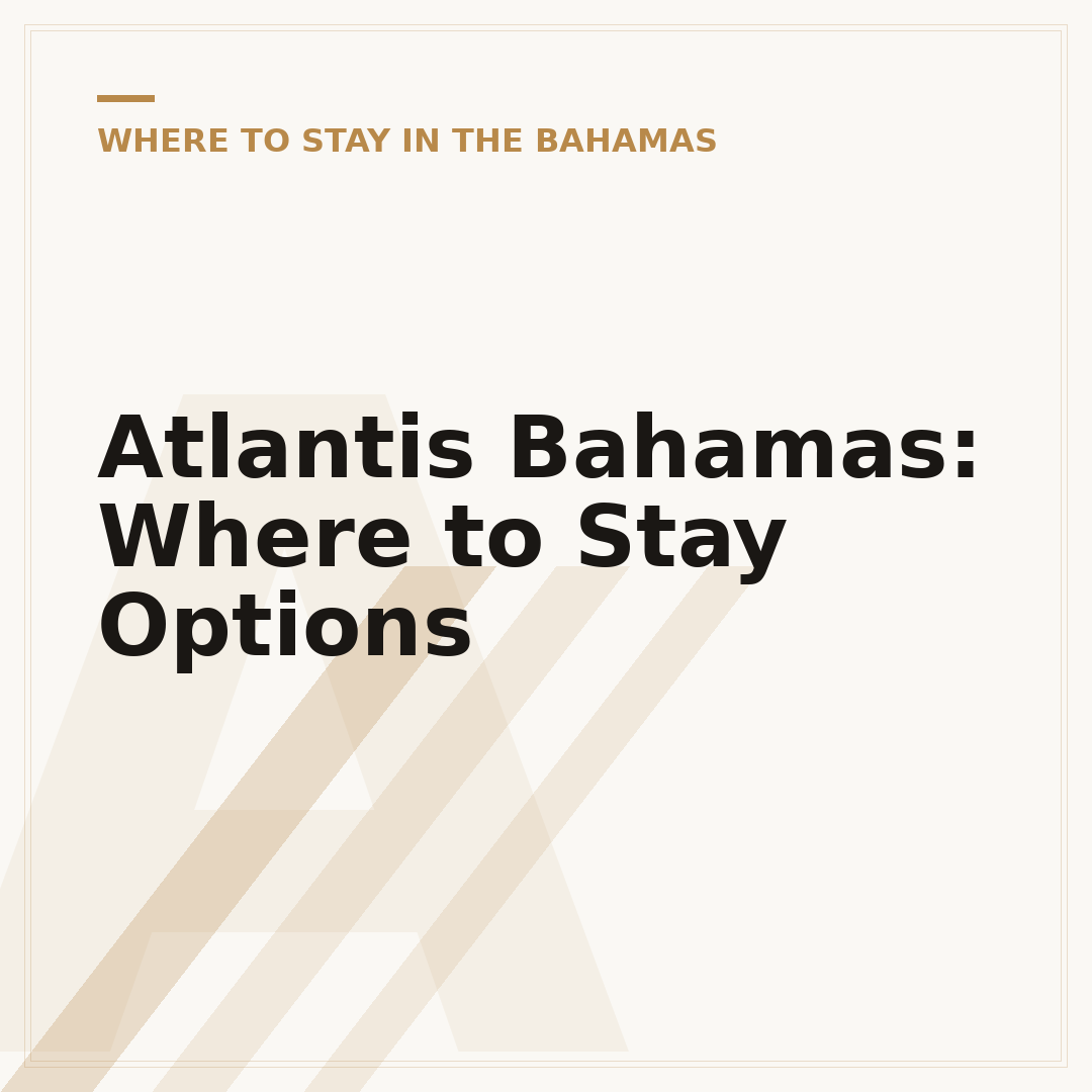 Atlantis Bahamas: Where to Stay Options