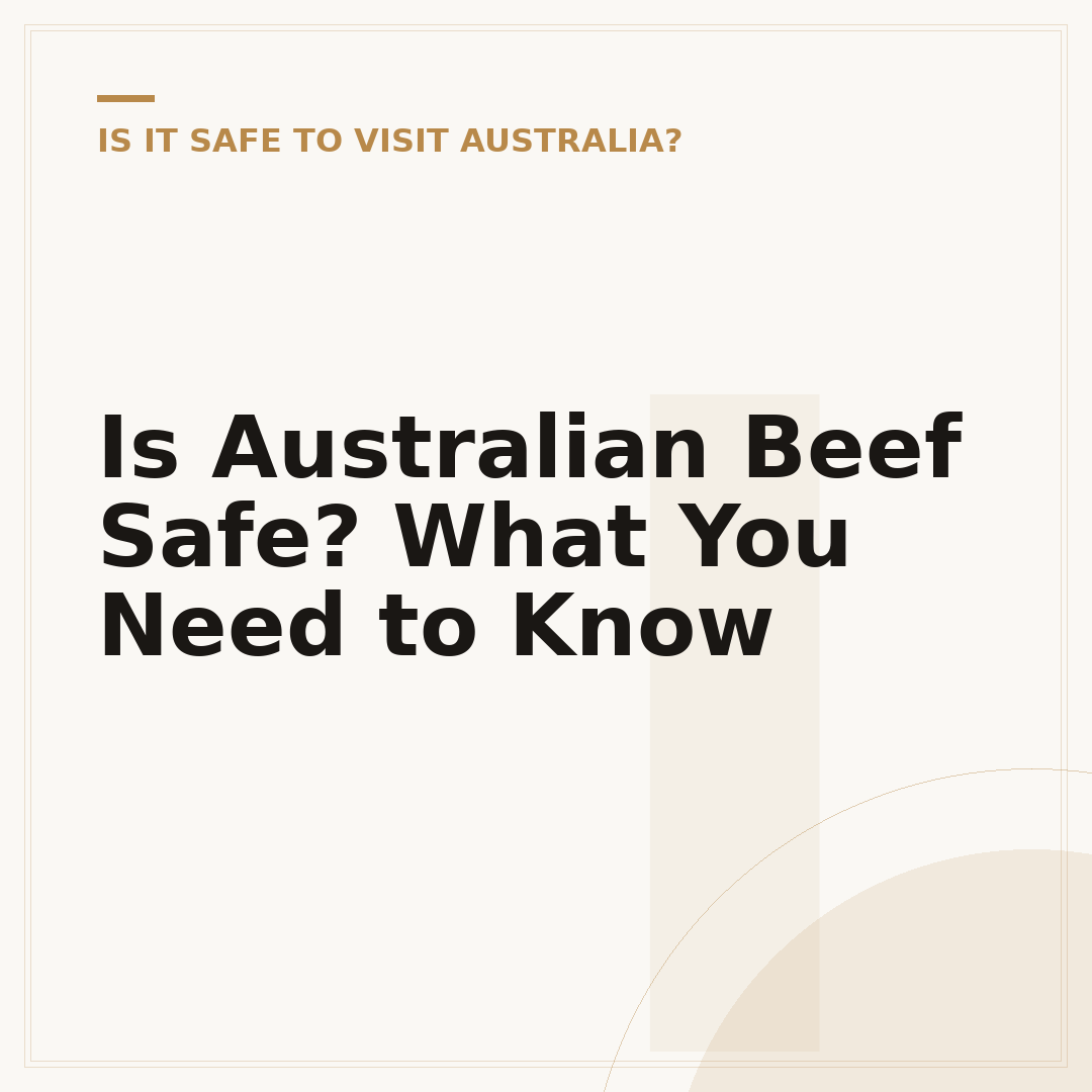 Is Australian Beef Safe? What You Need to Know