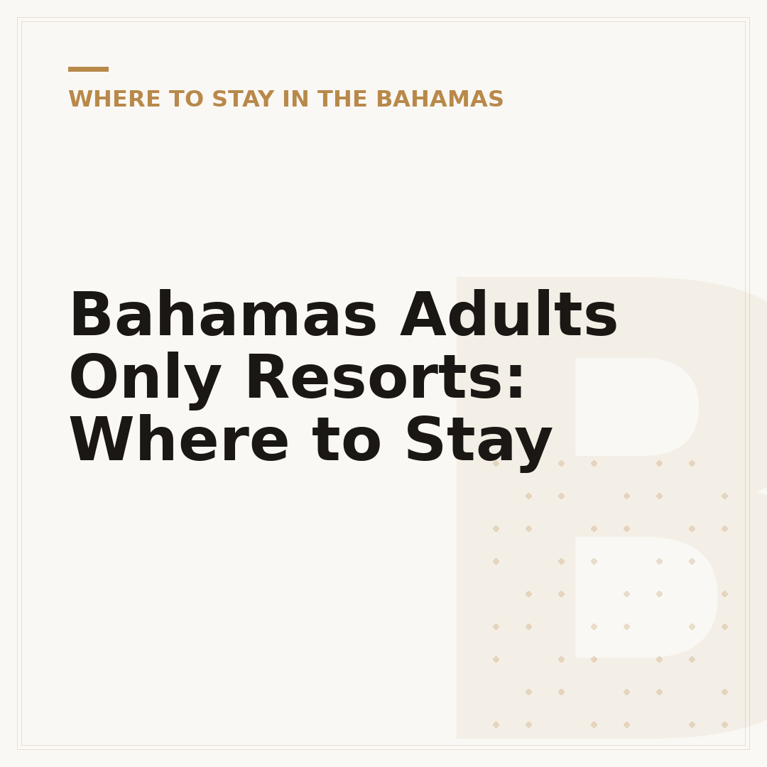 Bahamas Adults Only Resorts: Where to Stay