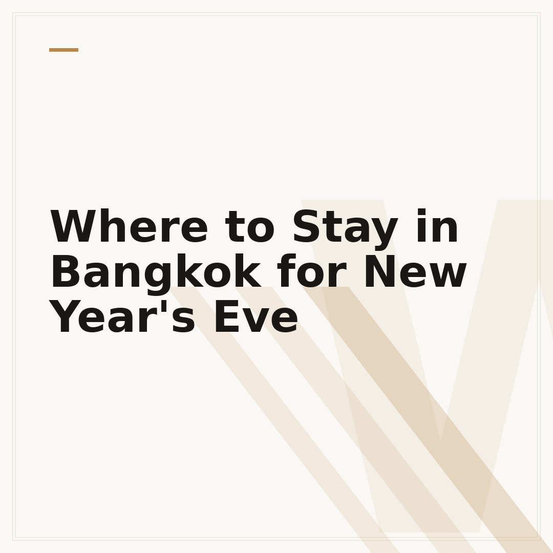 Where to Stay in Bangkok for New Year's Eve