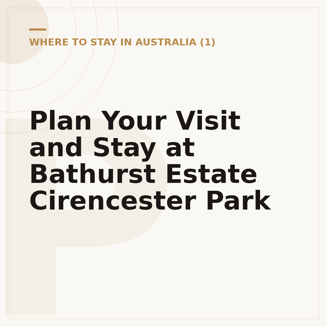 Plan Your Visit and Stay at Bathurst Estate Cirencester Park