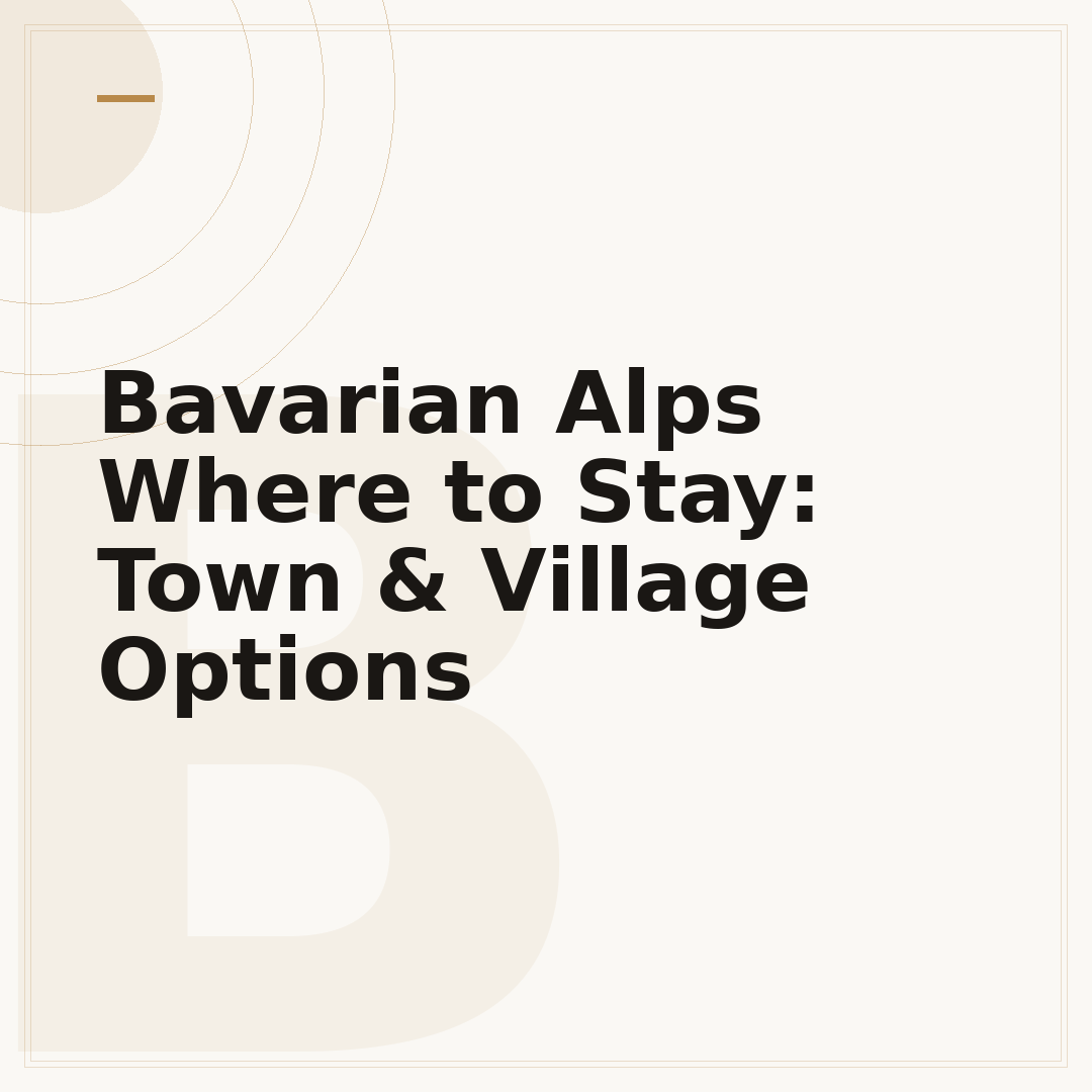 Bavarian Alps Where to Stay: Town & Village Options