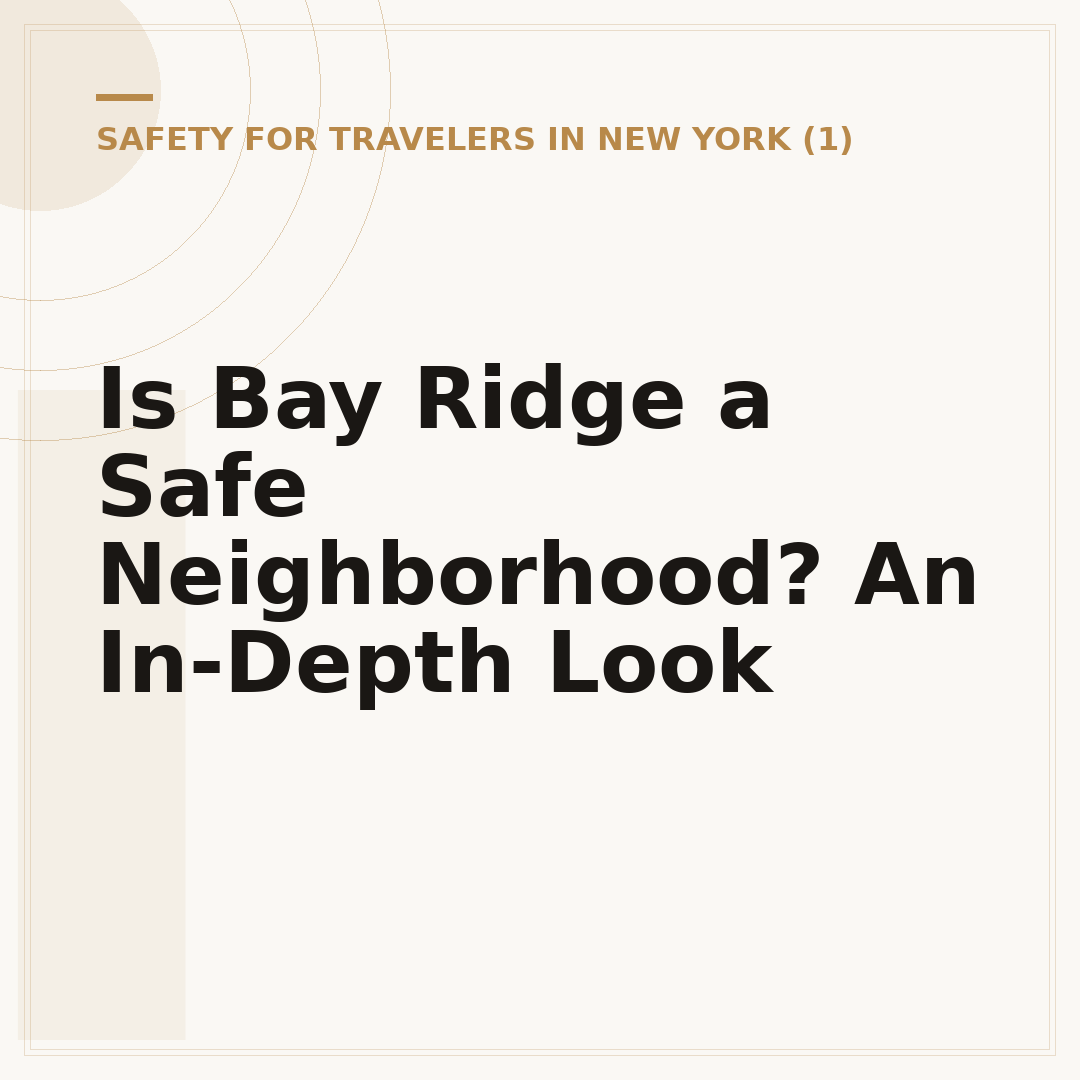 Is Bay Ridge a Safe Neighborhood? An In-Depth Look