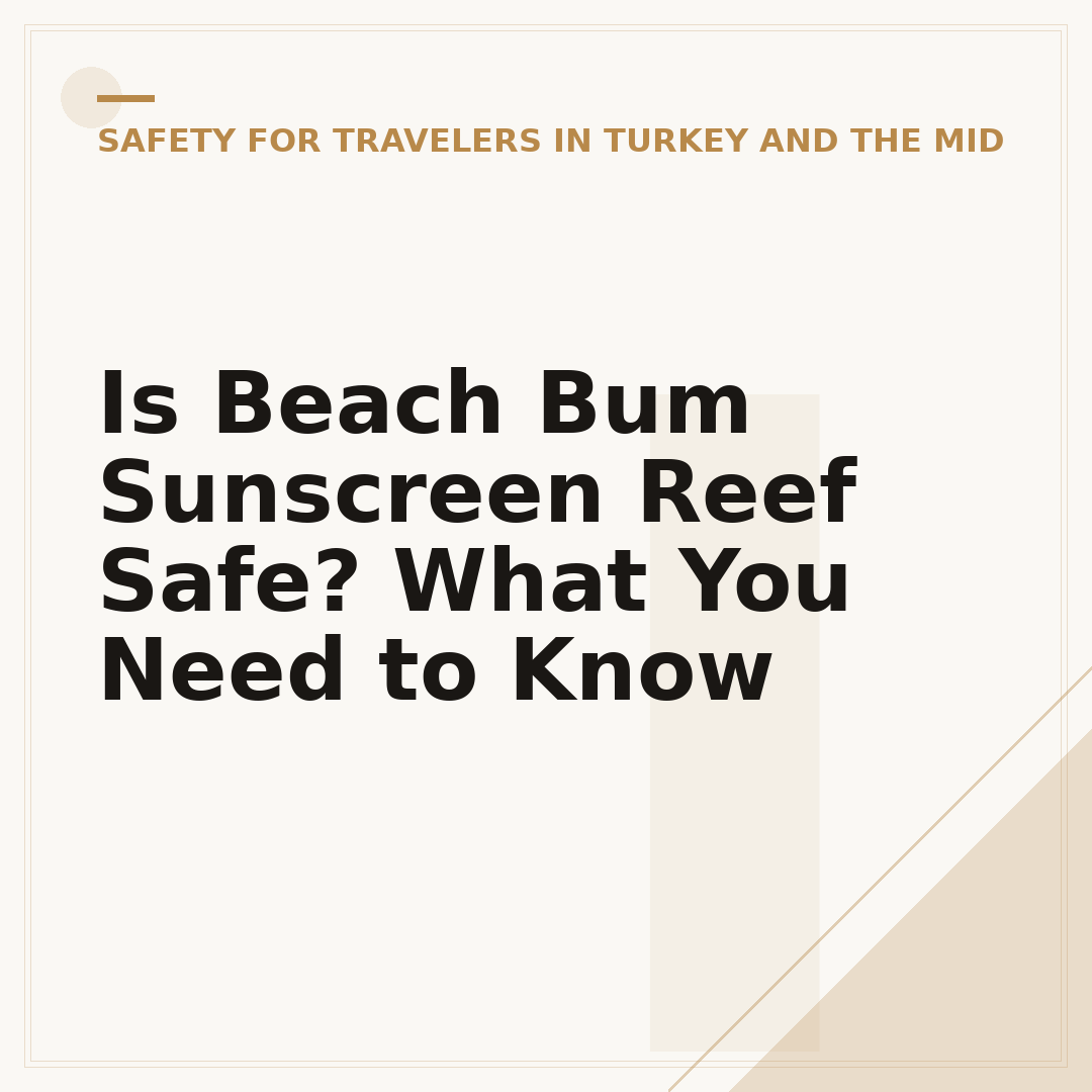 Is Beach Bum Sunscreen Reef Safe? What You Need to Know