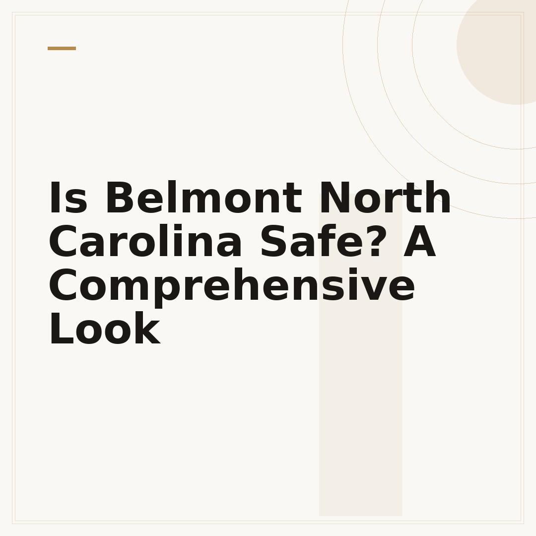 Is Belmont North Carolina Safe? A Comprehensive Look
