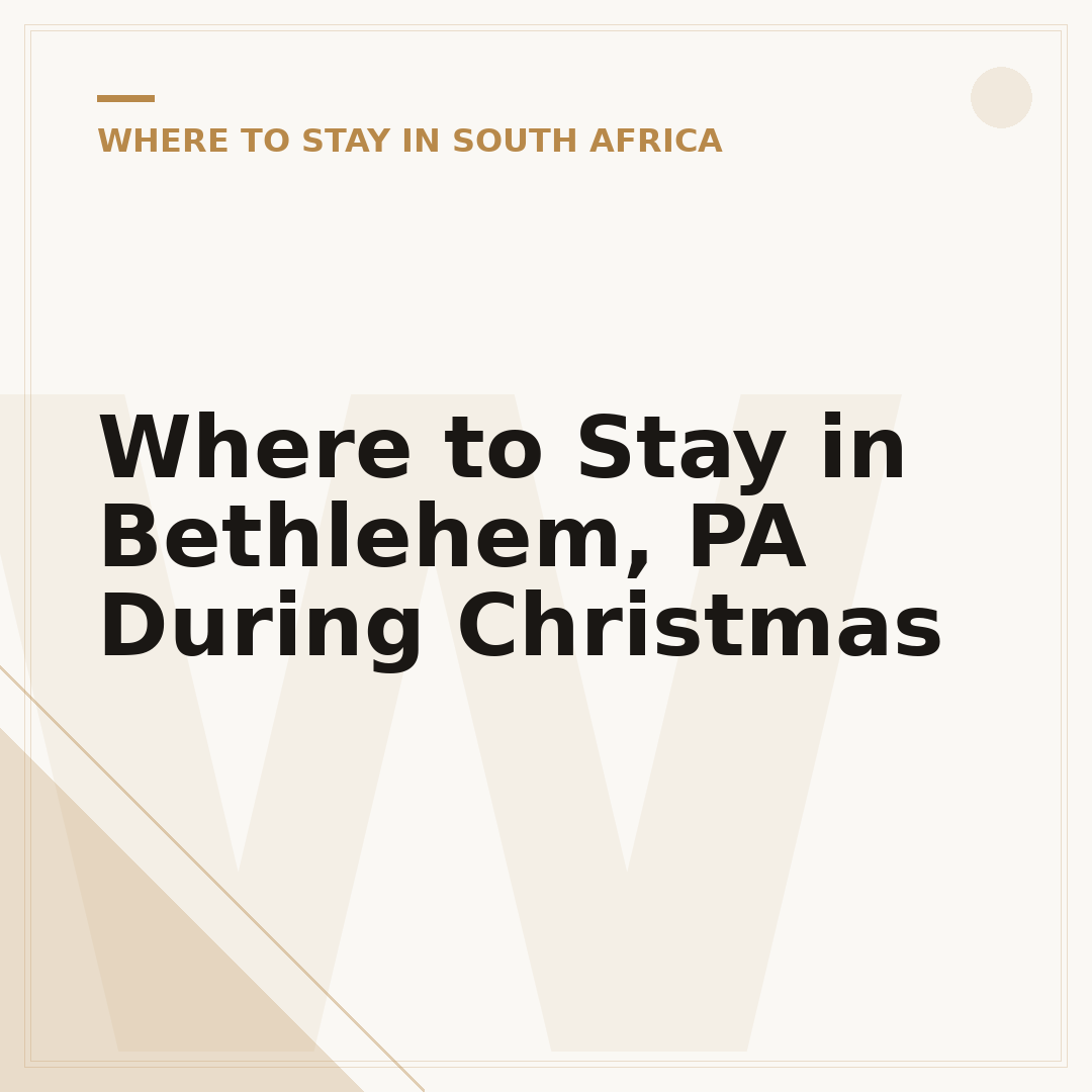 Where to Stay in Bethlehem, PA During Christmas