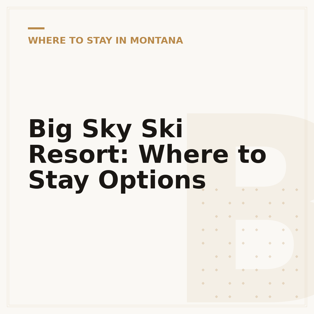 Big Sky Ski Resort: Where to Stay Options