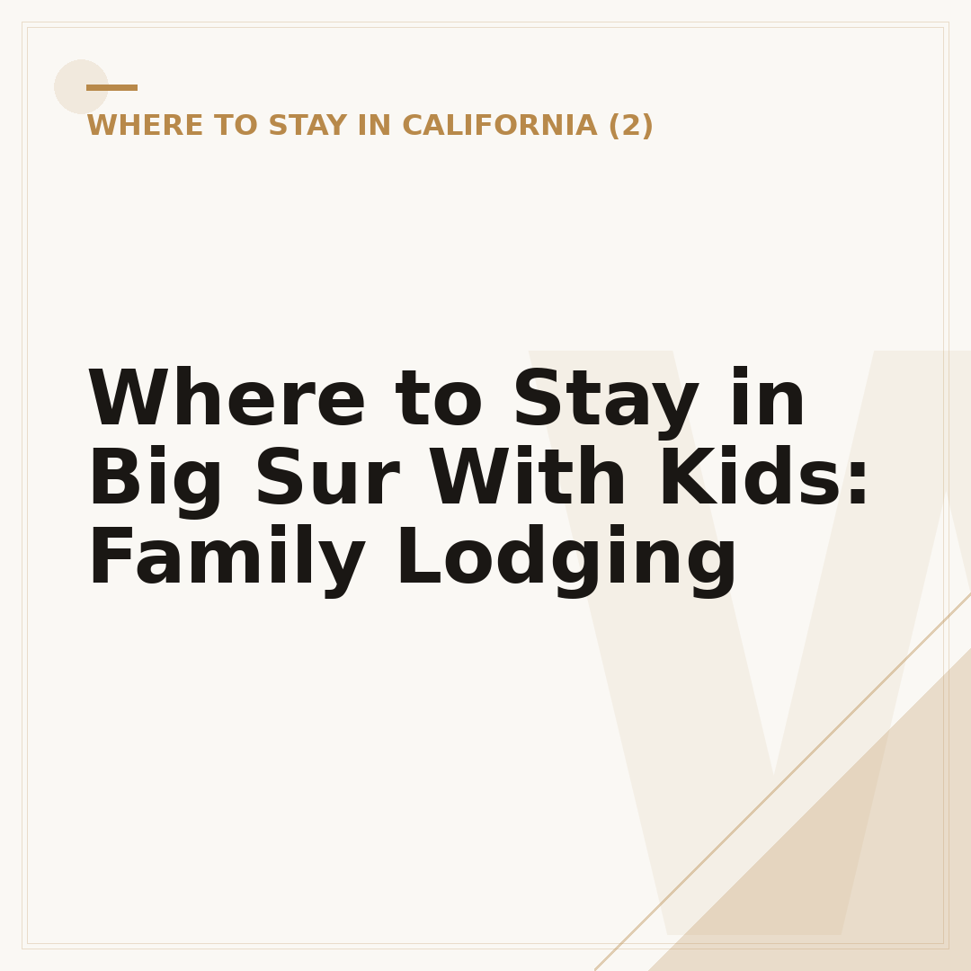 Where to Stay in Big Sur With Kids: Family Lodging
