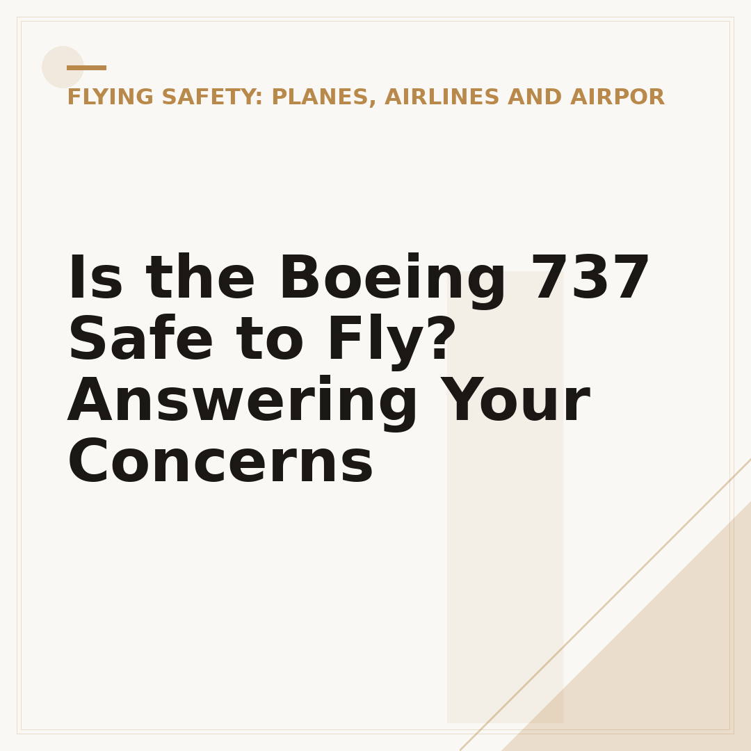 Is the Boeing 737 Safe to Fly? Answering Your Concerns