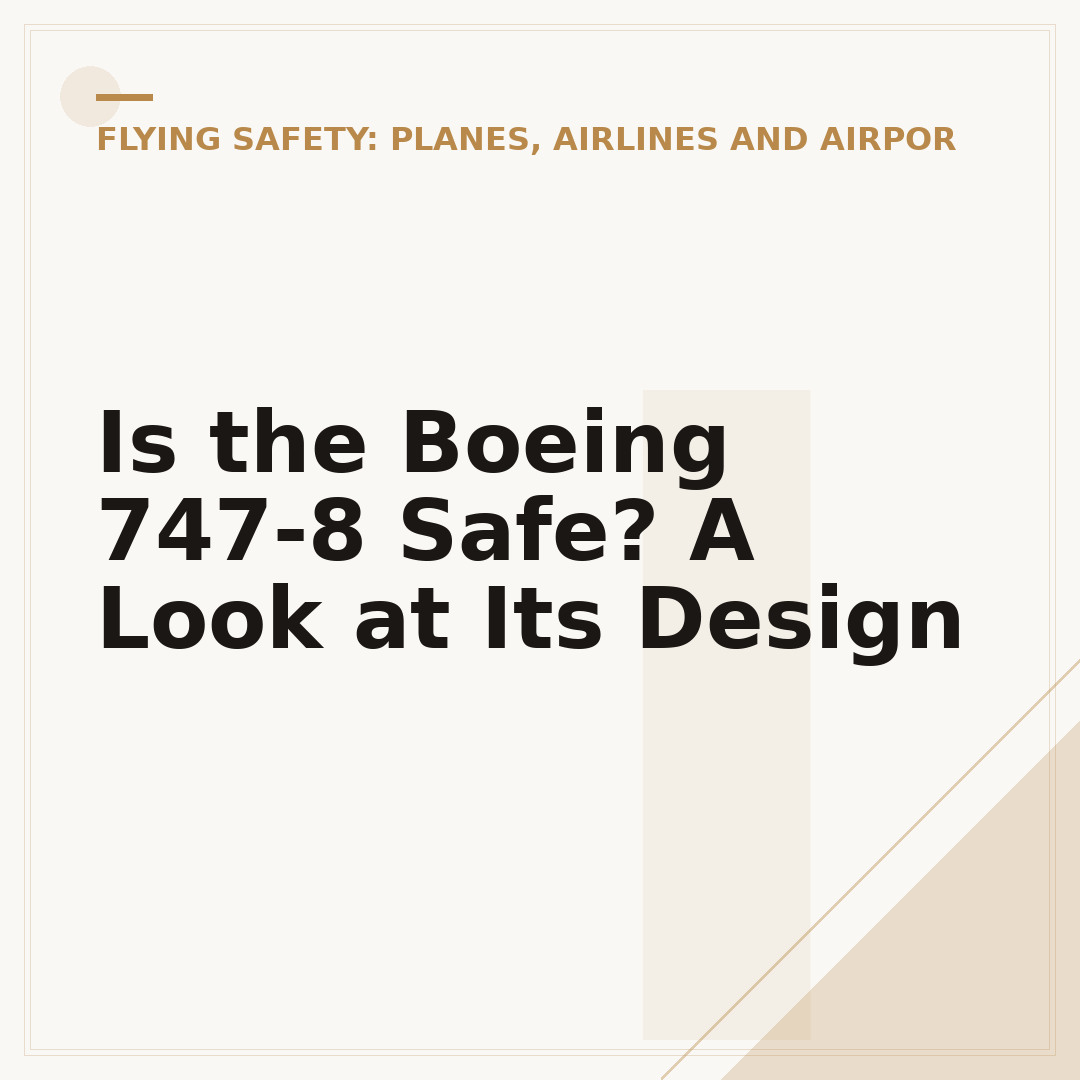Is the Boeing 747-8 Safe? A Look at Its Design
