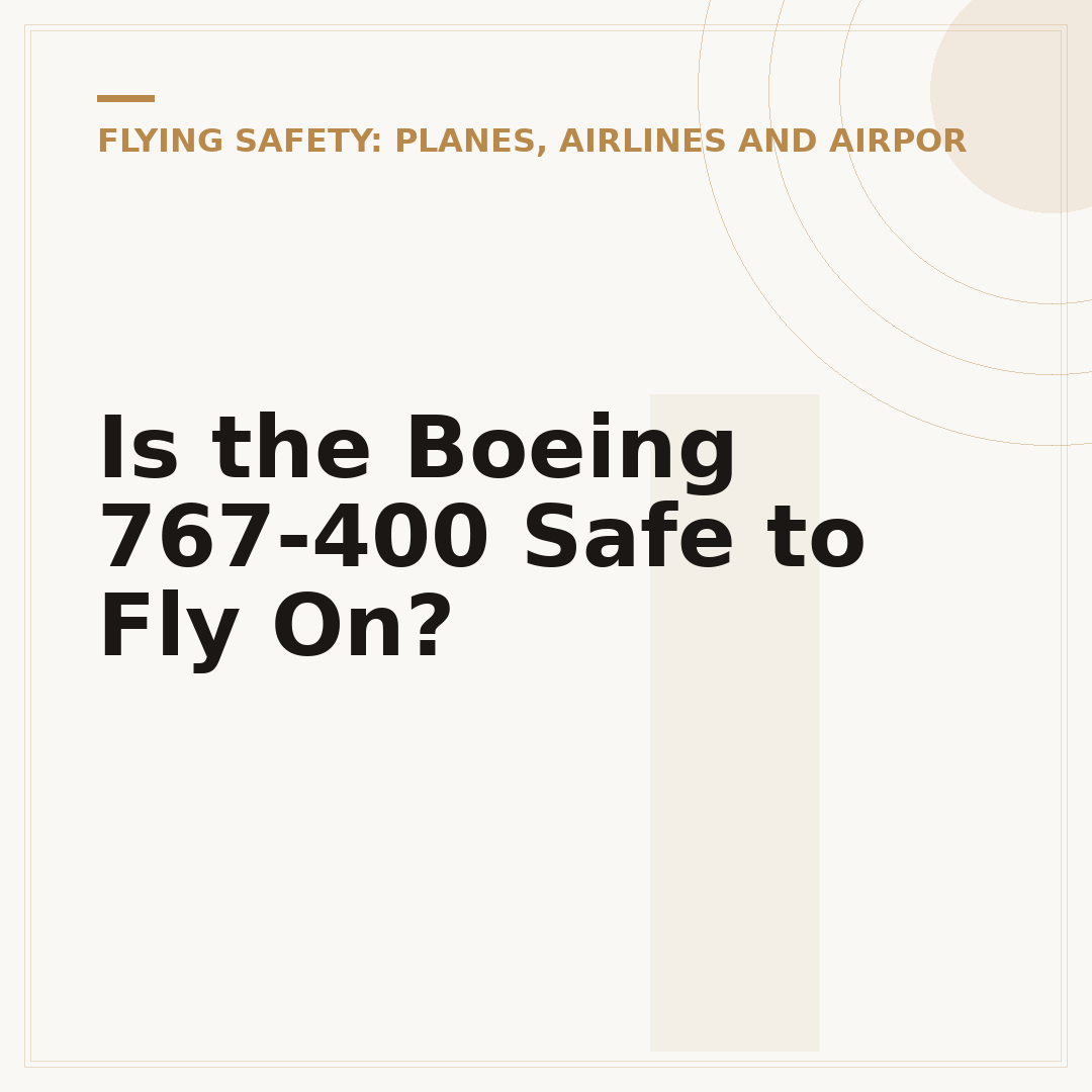 Is the Boeing 767-400 Safe to Fly On?