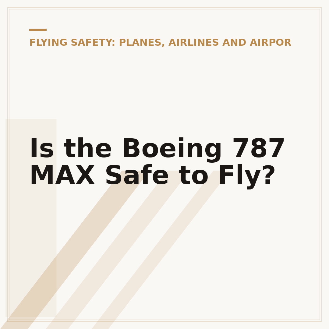 Is the Boeing 787 MAX Safe to Fly?