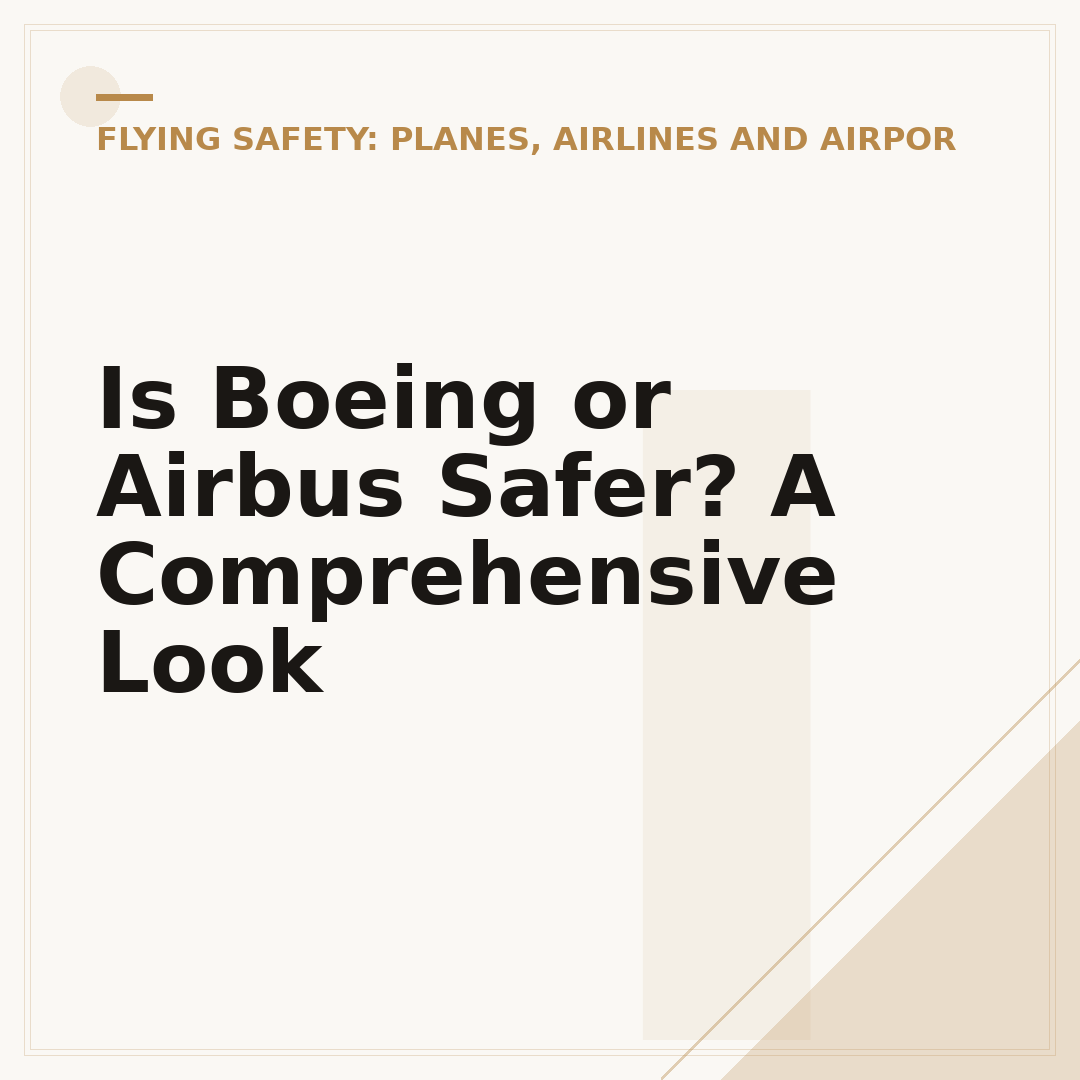 Is Boeing or Airbus Safer? A Comprehensive Look