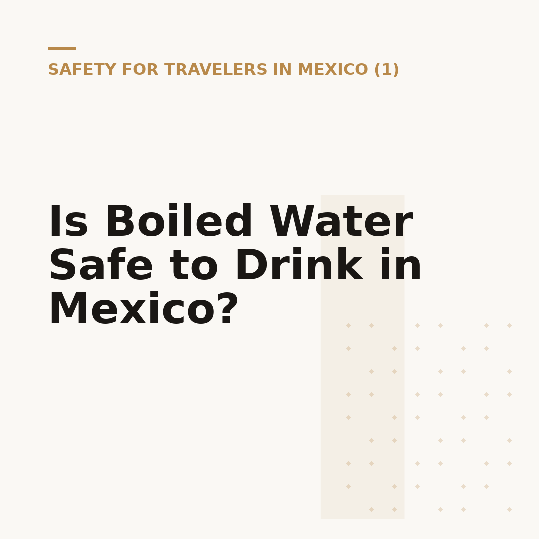 Is Boiled Water Safe to Drink in Mexico?