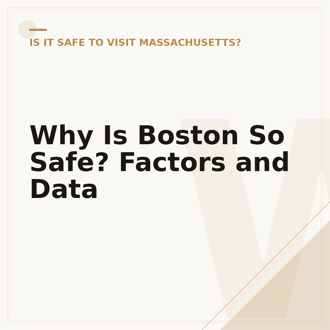 Why Is Boston So Safe? Factors and Data