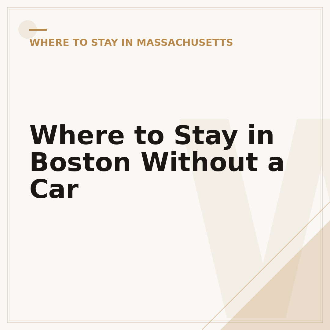 Where to Stay in Boston Without a Car
