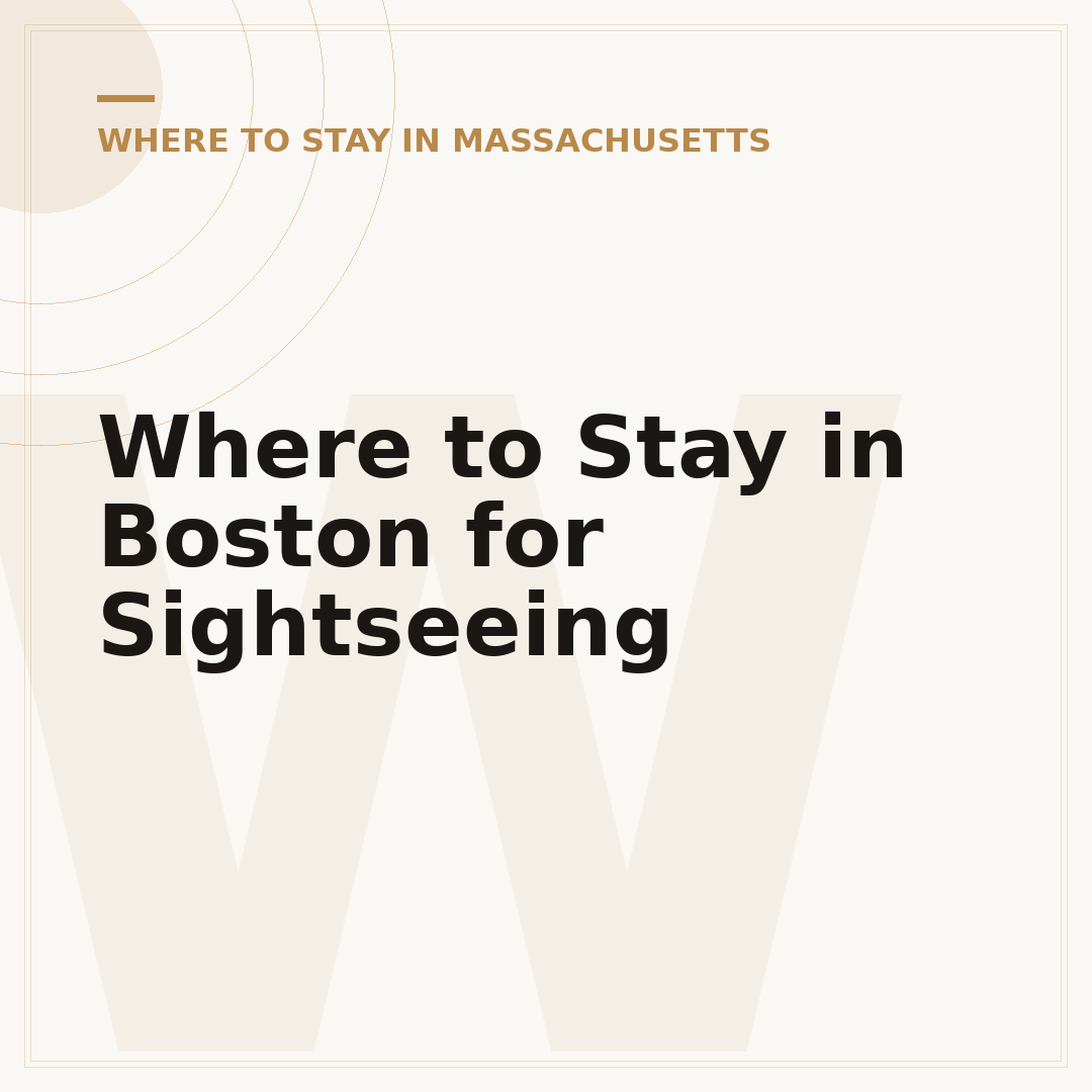 Where to Stay in Boston for Sightseeing