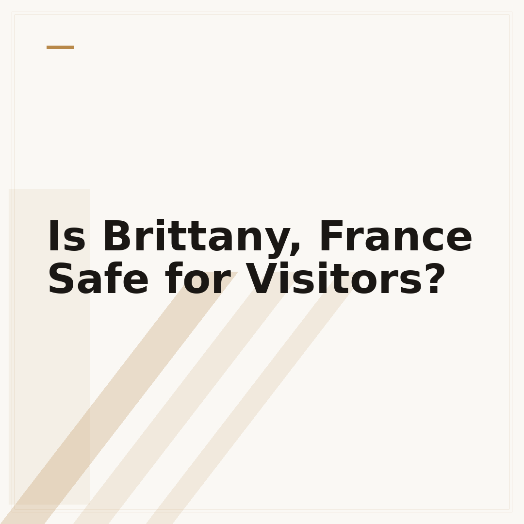 Is Brittany, France Safe for Visitors?
