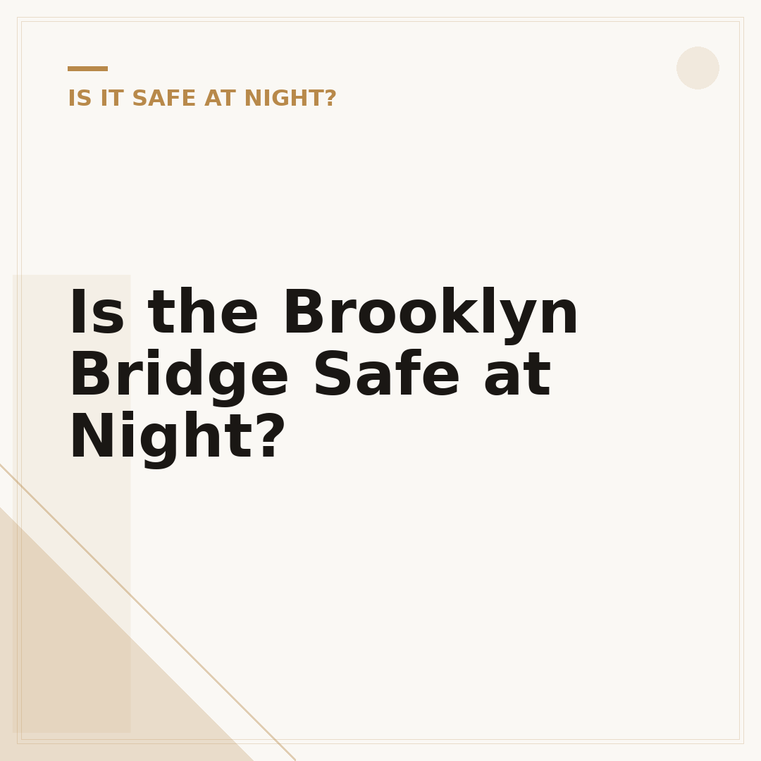 Is the Brooklyn Bridge Safe at Night?