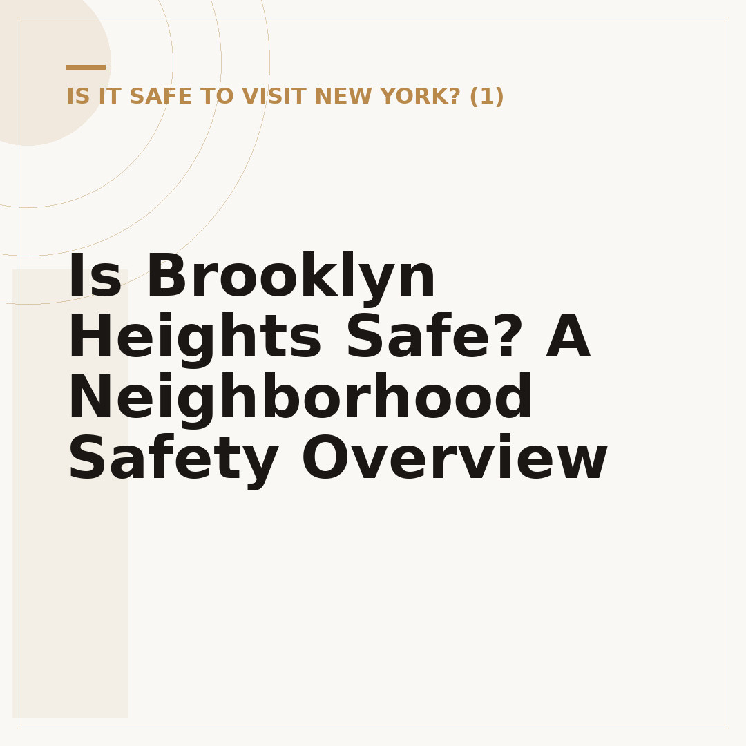 Is Brooklyn Heights Safe? A Neighborhood Safety Overview