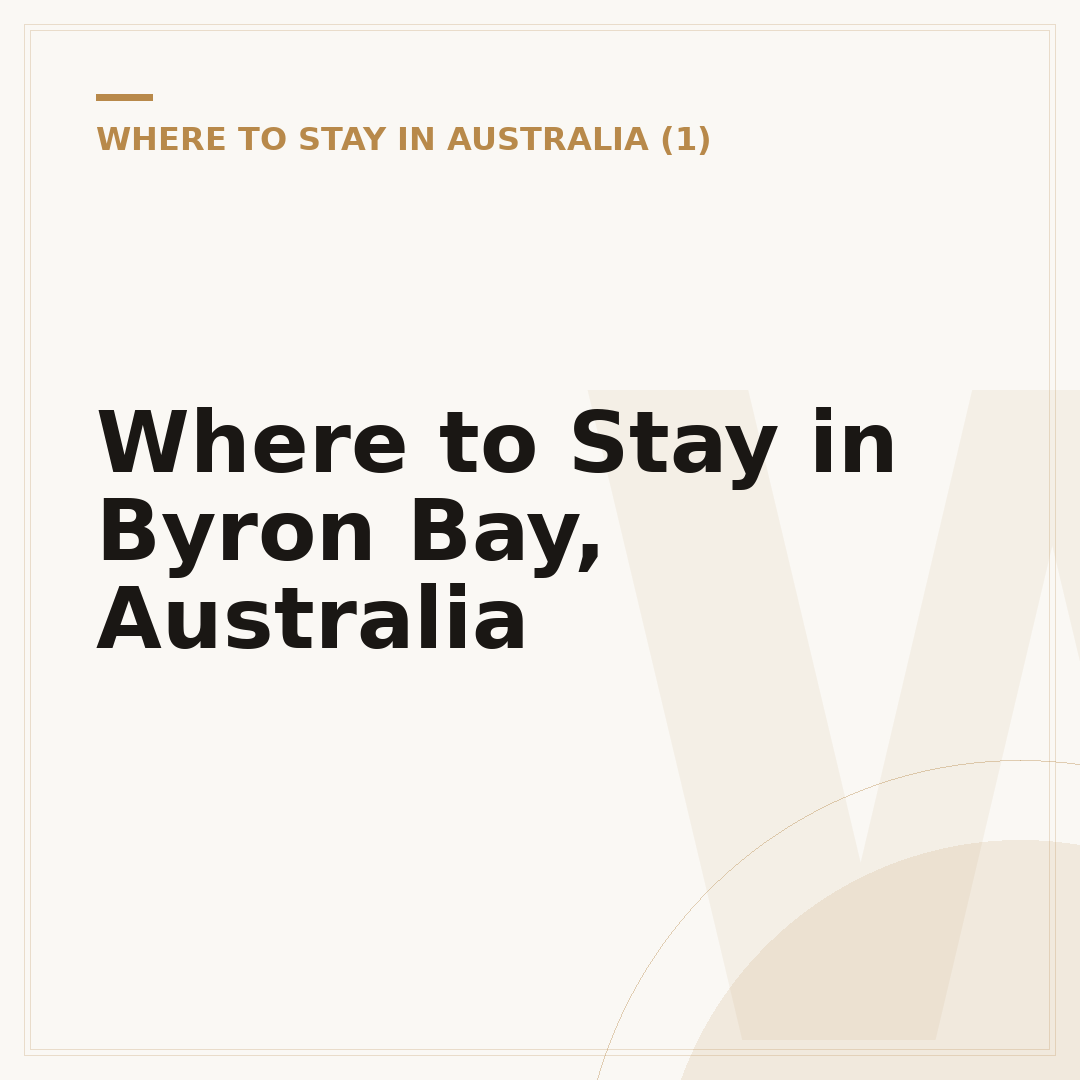 Where to Stay in Byron Bay, Australia