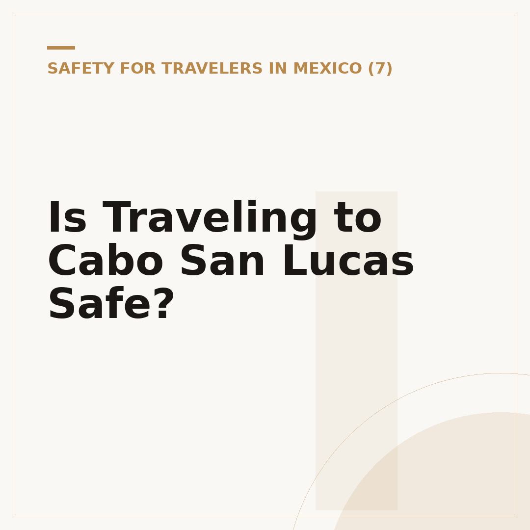 Is Traveling to Cabo San Lucas Safe?