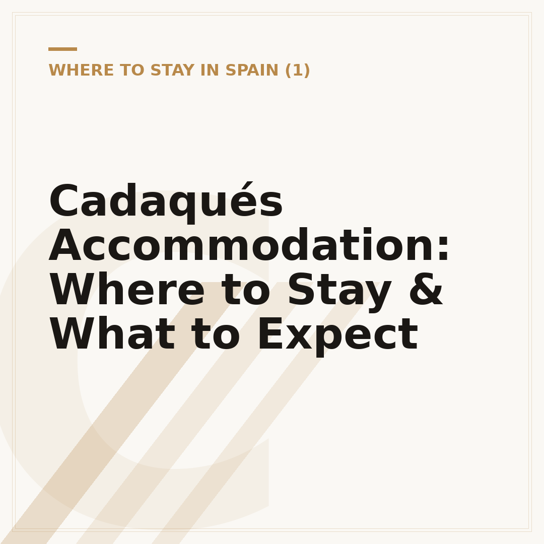Cadaqués Accommodation: Where to Stay & What to Expect