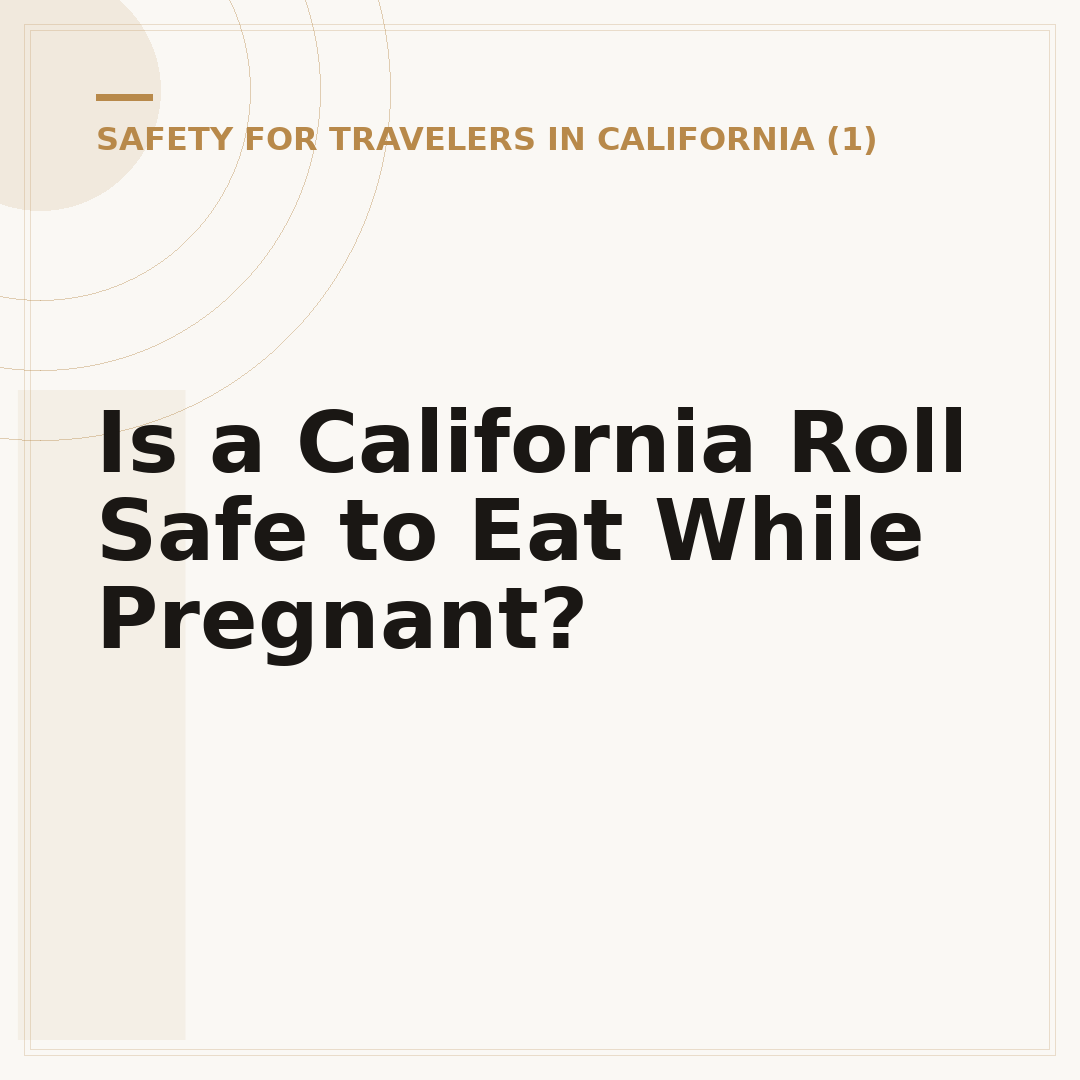 Is a California Roll Safe to Eat While Pregnant?