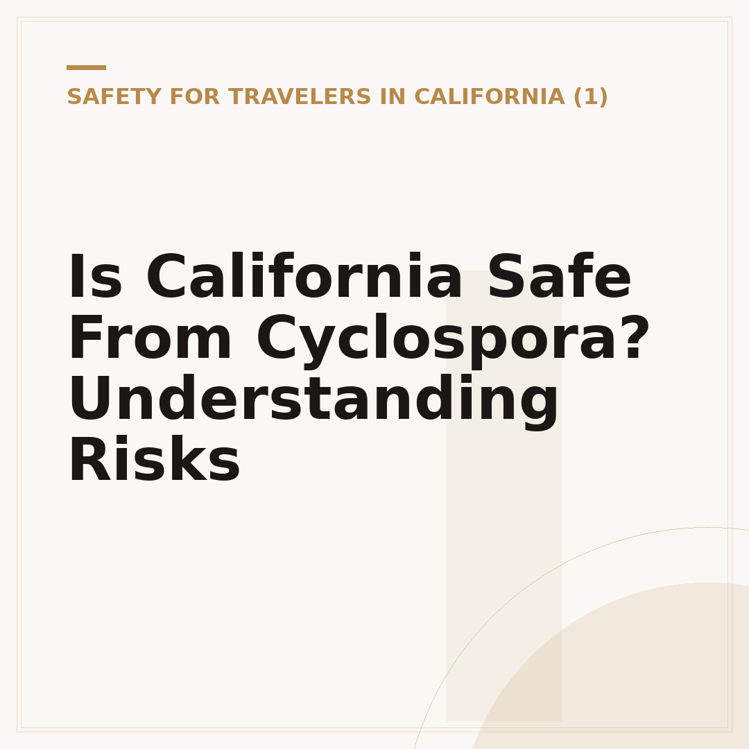 Is California Safe From Cyclospora? Understanding Risks