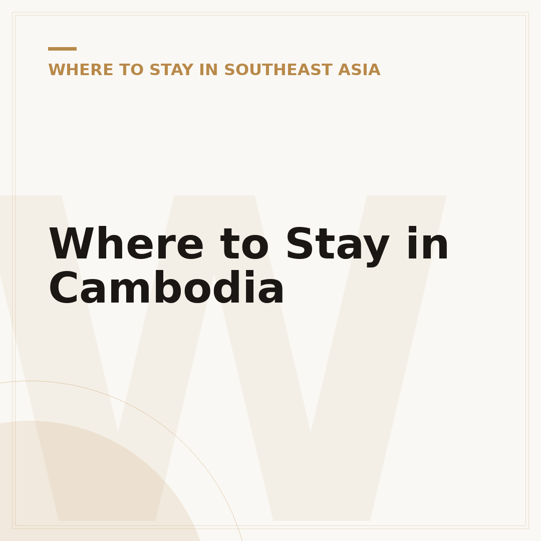 Where to Stay in Cambodia