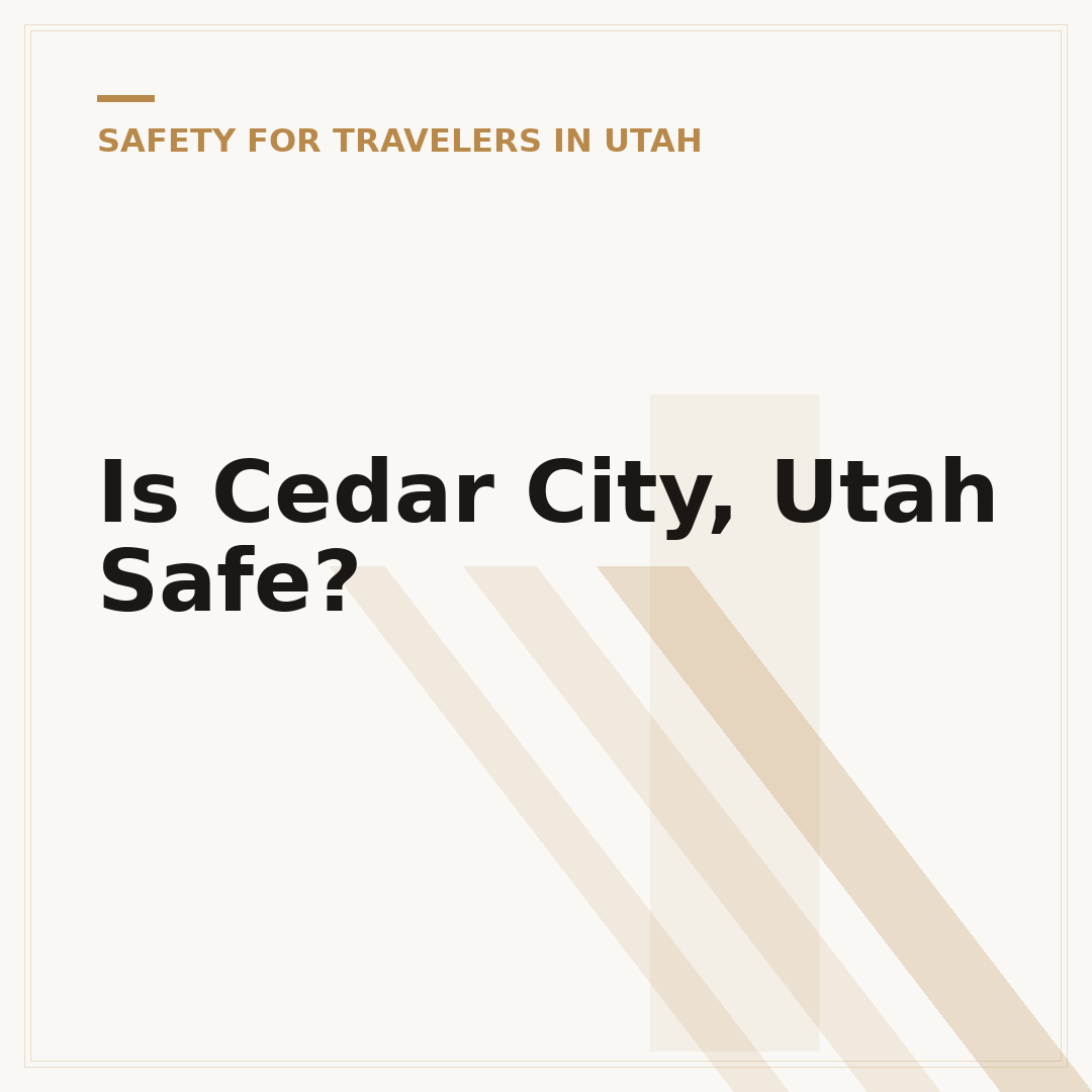 Is Cedar City, Utah Safe?