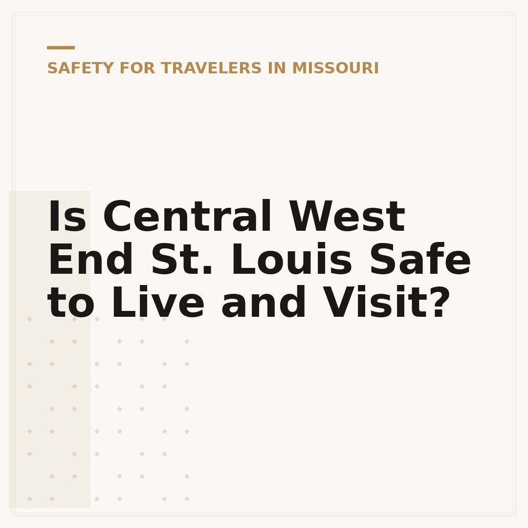 Is Central West End St. Louis Safe to Live and Visit?