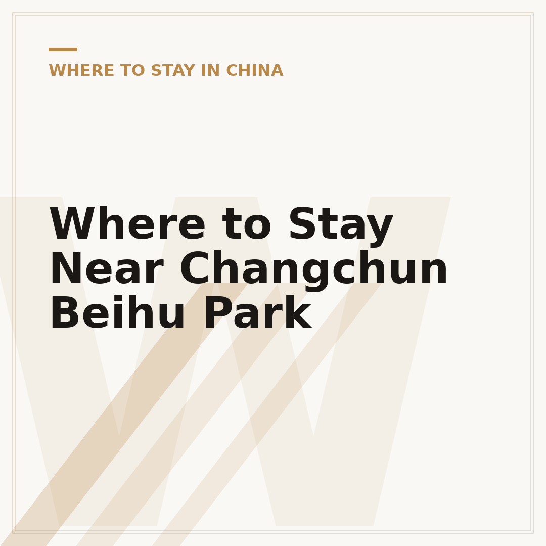 Where to Stay Near Changchun Beihu Park