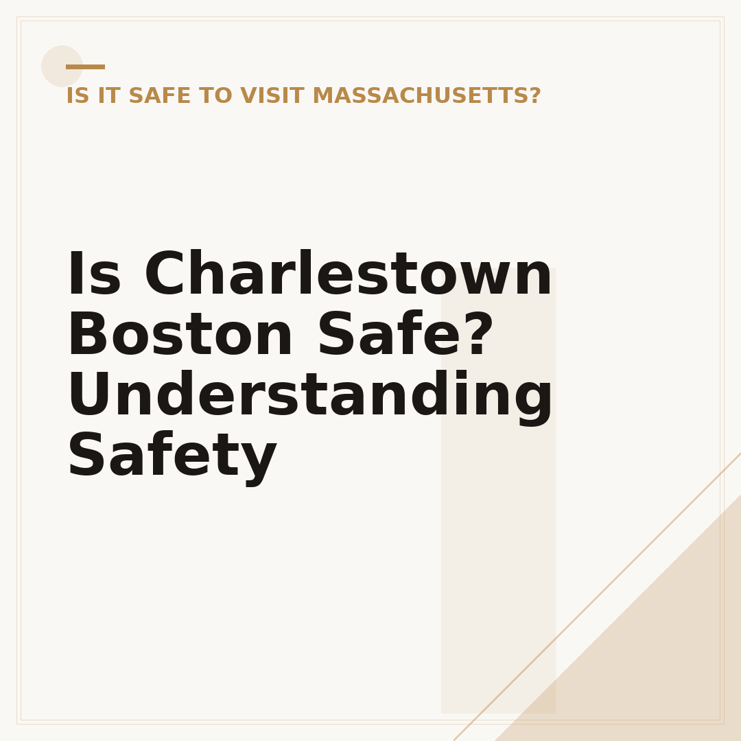 Is Charlestown Boston Safe? Understanding Safety