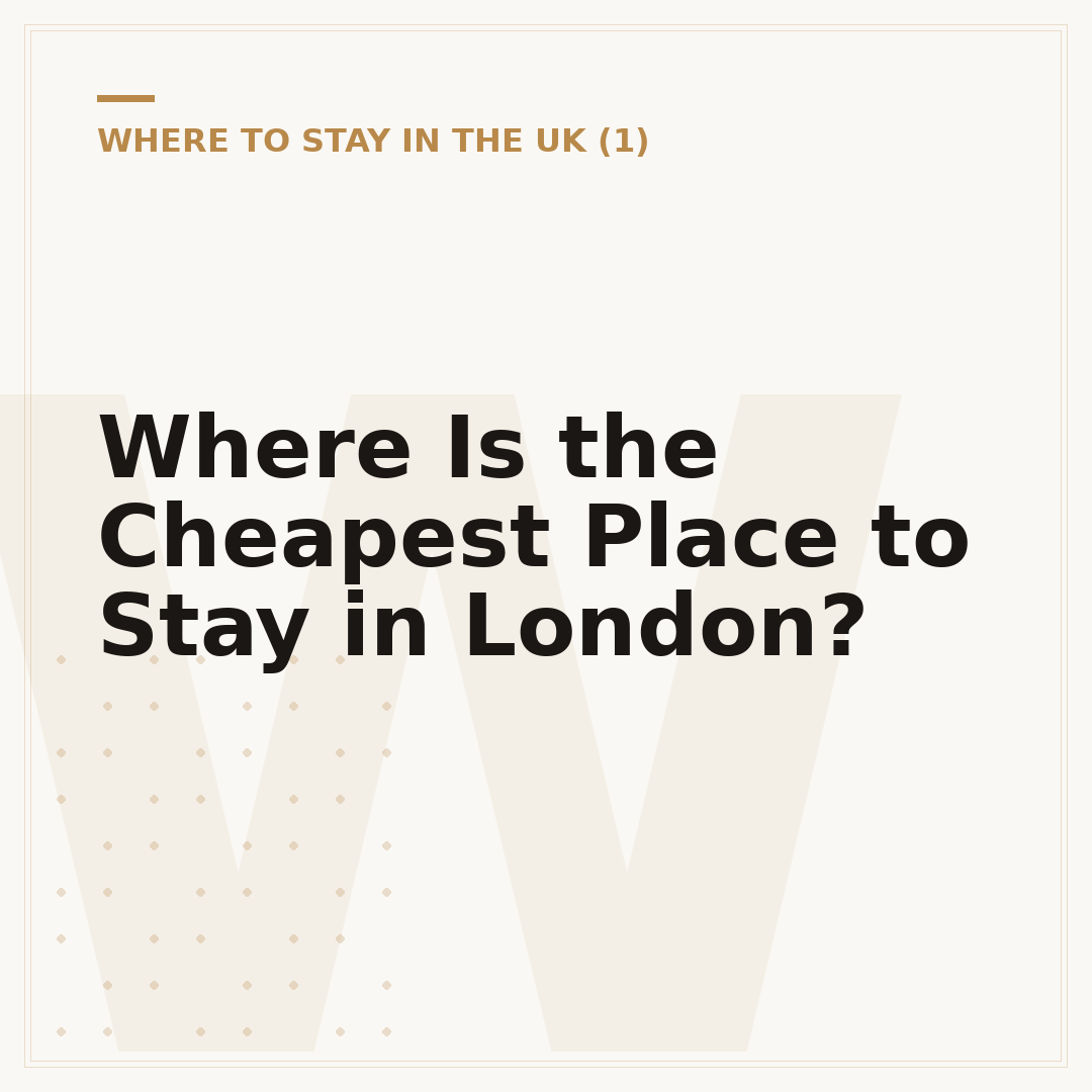 Where Is the Cheapest Place to Stay in London?
