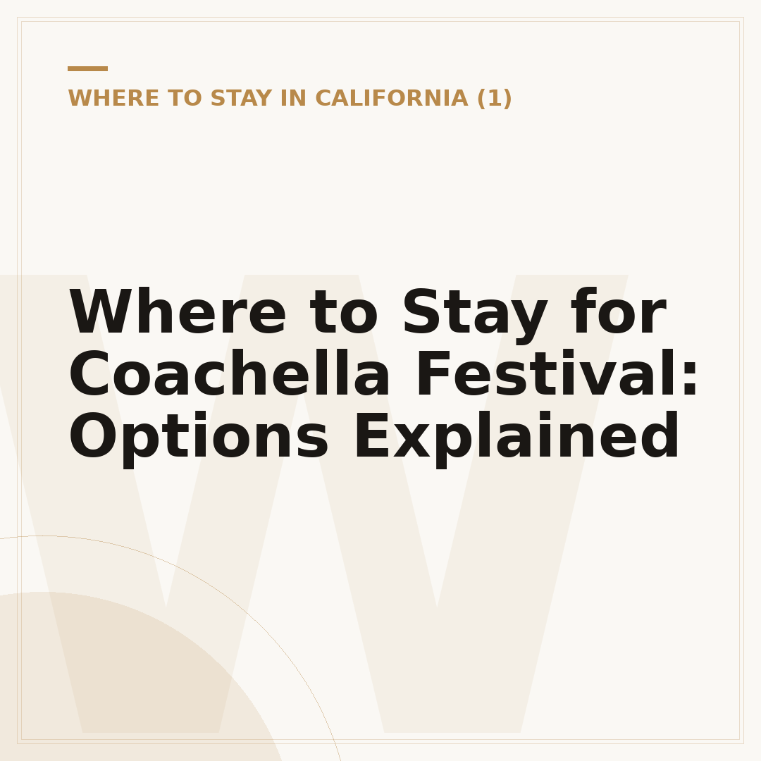 Where to Stay for Coachella Festival: Options Explained