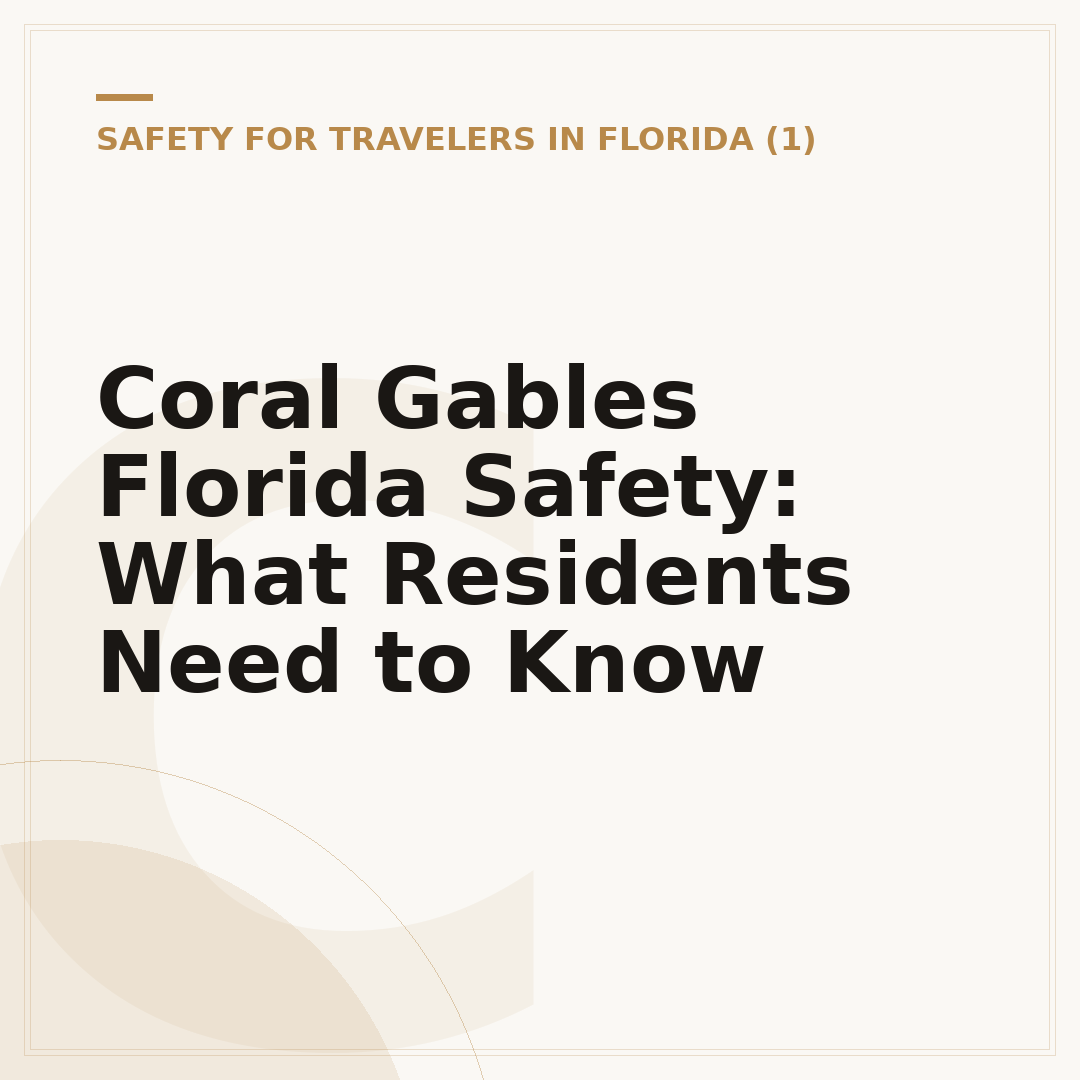 Coral Gables Florida Safety: What Residents Need to Know